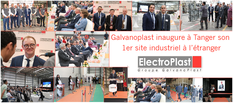 Galvanoplast inaugure à Tanger son 1er site industriel à l’étranger